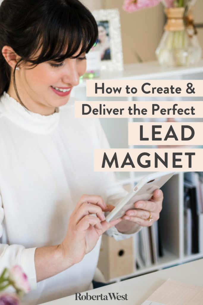 How to Create and Deliver the Perfect Lead Magnet